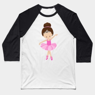 Ballerina, Ballet Girl, Ballet Dancer, Brown Hair Baseball T-Shirt